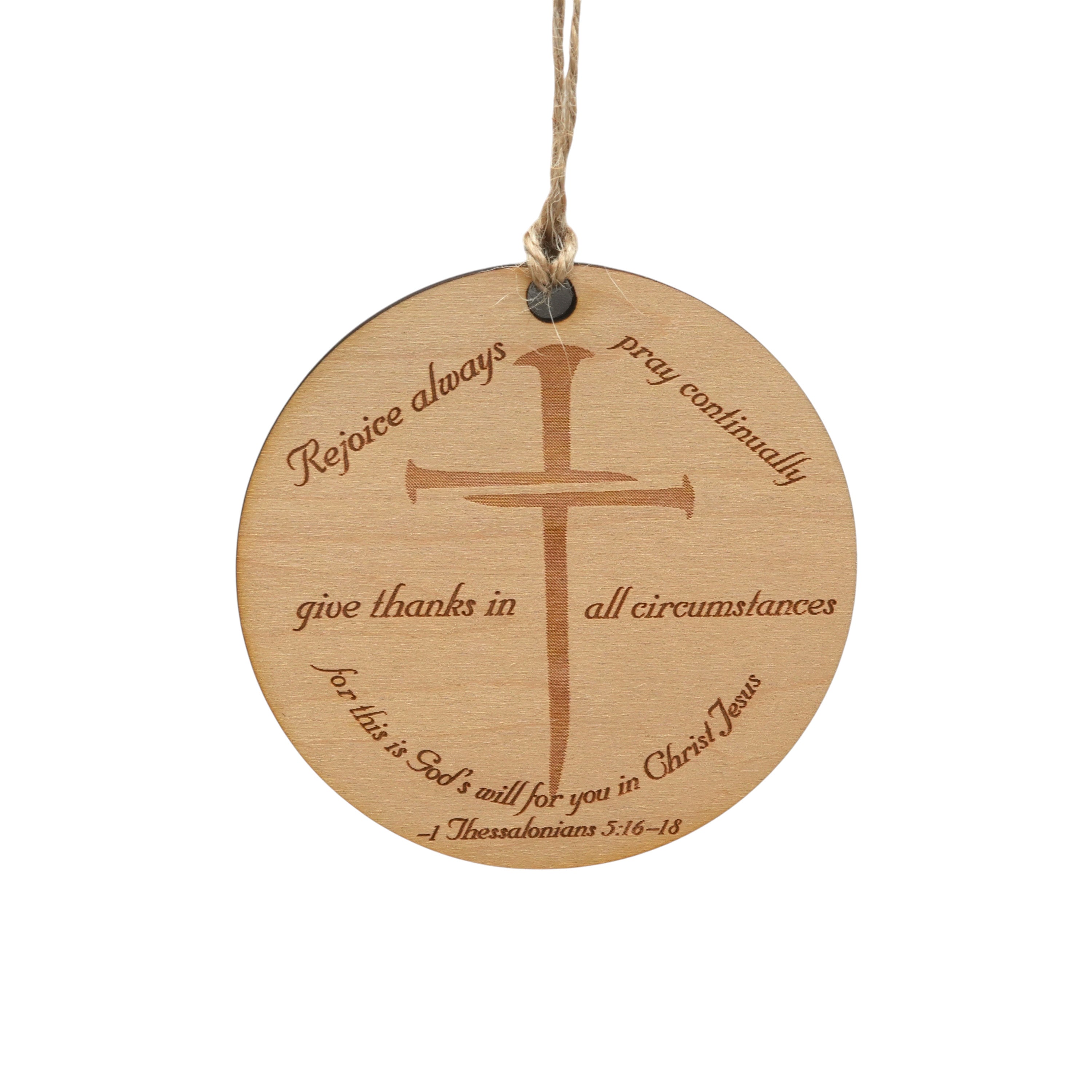 Ornament - CUSTOM - 1 Thessalonians 5:16-18 Bible verse
