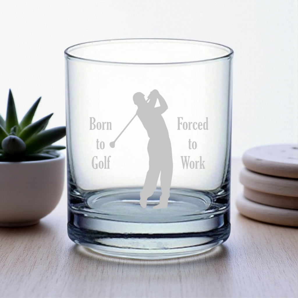 Rocks Glass - Born to Golf Forced to Work - Double Old Fashioned