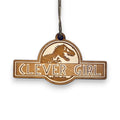 Ornament - Clever Girl - Raw Wood 2x4in