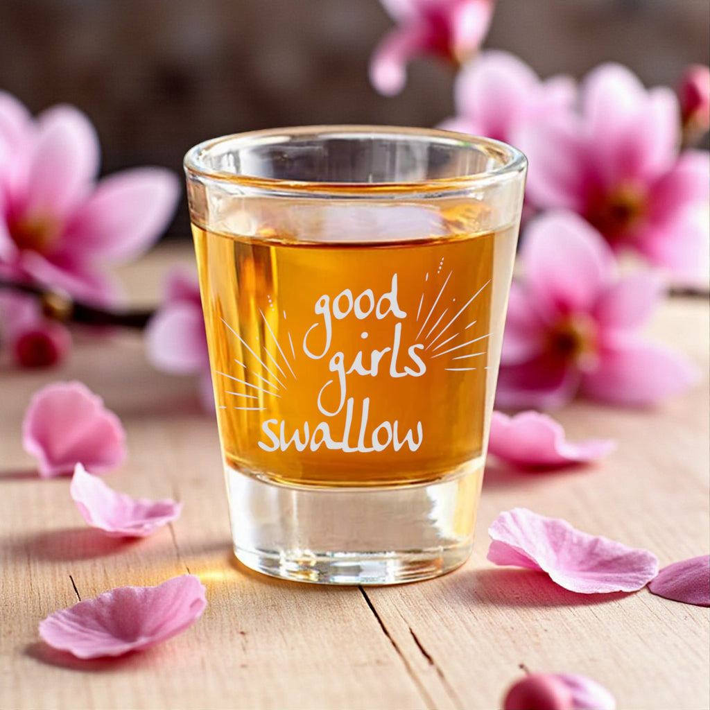 2oz Good Girls Swallow Shotglass LASER