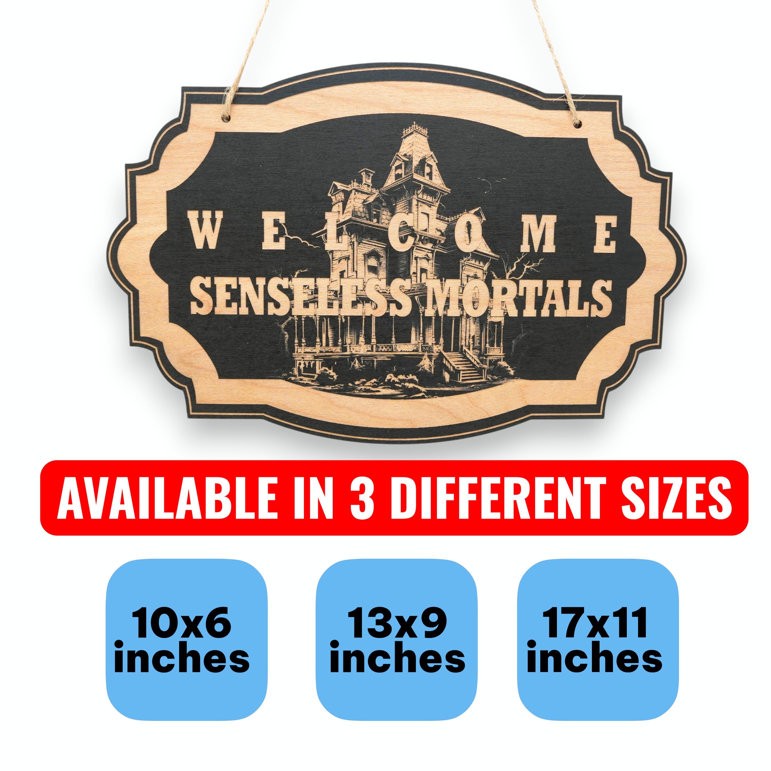 Sign - Black - Welcome Senseless Mortals - Haunted Halloween