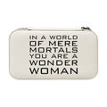 Jewelry Box 7x4 - CUSTOM -  In a world of mere mortals you are a W W